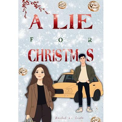 A Lie for Christmas, Taschenbuch von Rachel Da Costa, Tredition, 978-3-384-70220-3