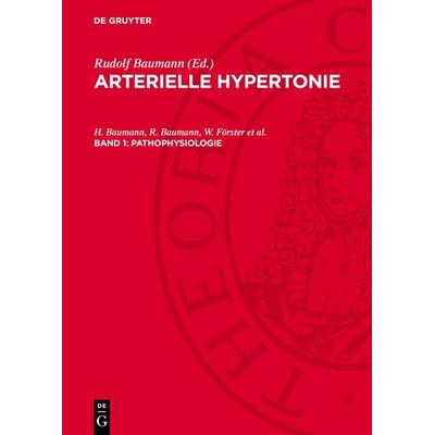Pathophysiologie, Gebundene Ausgabe von H. Baumann,R. Baumann,W. Förster et al., De Gruyter, 978-3-11-272732-4