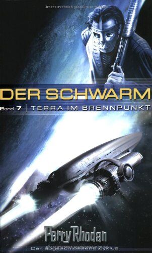 Perry Rhodan - Perry Rhodan. Terra im Brennpunkt. Der Schwarm 07. - Preis vom 30.09.2026 09:01:18 h