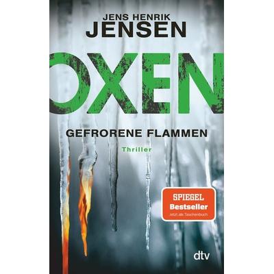 Oxen. Gefrorene Flammen, Taschenbuch von Jens Henrik Jensen, dtv, 978-3-423-21812-2