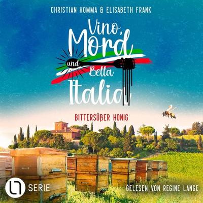 Bittersüßer Honig - Vino, Mord und Bella Italia!, Folge 3 - Christian Homma,Elisabeth Frank, Audio, 9783754014660