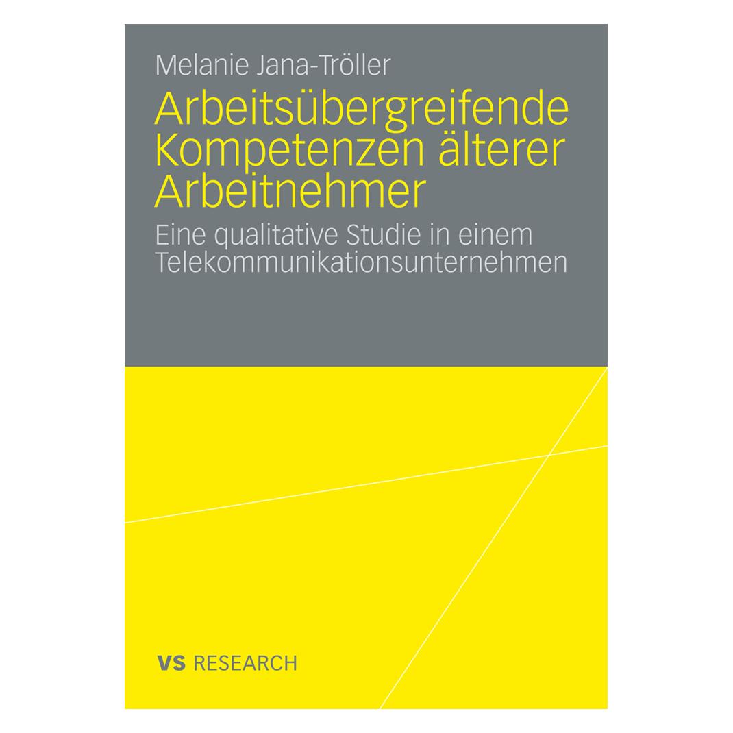 VS Arbeitsübergreifende Kompetenzen älterer Arbeitnehmer (Deutsch, Softcover, Melanie Jana-Tröller) (7216766)