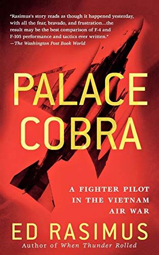 Ed Rasimus - Palace Cobra: A Fighter Pilot in the Vietnam Air War - Preis vom 18.10.2026 15:28:09 h
