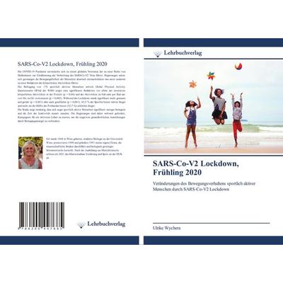 SARS-Co-V2 Lockdown, Frühling 2020, Taschenbuch von Ulrike Wychera, Lehrbuchverlag, 978-620-0-44768-5