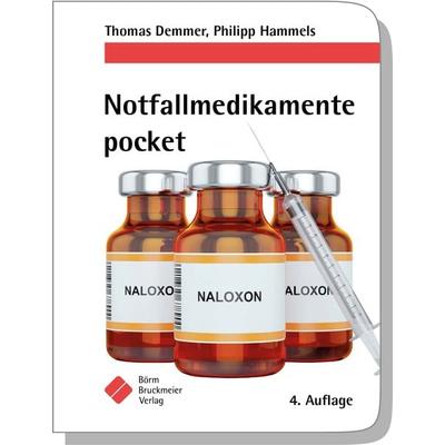 Notfallmedikamente pocket, Taschenbuch von Thomas Demmer,Philipp Hammels, Börm Bruckmeier, 978-3-89862-840-2
