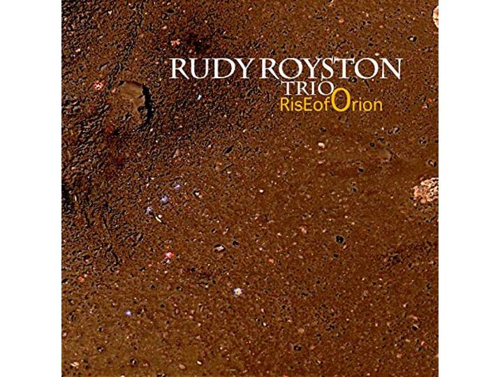 Rudy Royston Trio - Rise Of Orion