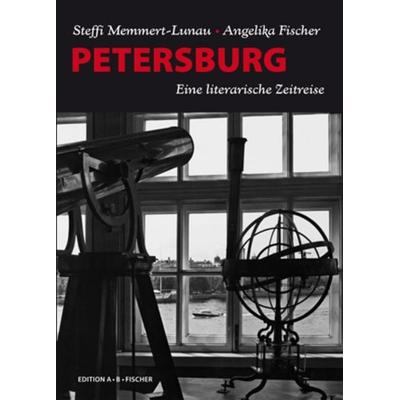 Petersburg, Taschenbuch von Steffi Memmert-Lunau, Edition A. B. Fischer