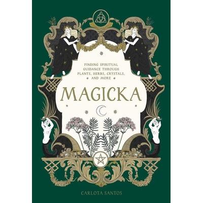 Magicka, Gebundene Ausgabe von Carlota Santos, Workman Publishing, 978-1-64829-203-3