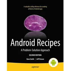 Android Recipes, Fachbücher von Jeff Friesen, Dave Smith