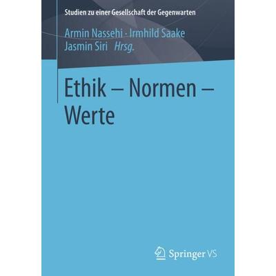 Ethik – Normen – Werte, Taschenbuch von , Springer Fachmedien Wiesbaden GmbH, 978-3-658-00109-4