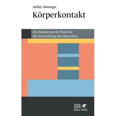 Körperkontakt (Konzepte der Humanwissenschaften), Taschenbuch von Ashley Montagu, Klett Cotta