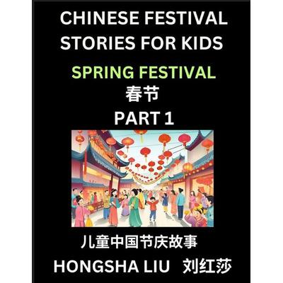 Chinese Festival Stories for Kids (Part 1) - Spring Festival, Learn Mandarin Chinese Language, Culture, History with Folk Tales Based on China's