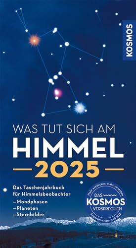 Hermann-Michael Hahn - Was tut sich am Himmel 2025: Das Taschenjahrbuch für Himmelsbeobachter mit Mondphasen, Planeten und Sternbildern. Alles Wichtige zum Himmelsgeschehen auf einen Blick. - Preis vom 17.10.2026 19:25:27 h