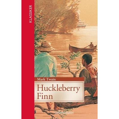 Huckleberry Finn (Klassiker der Weltliteratur in gekürzter Fassung), Gebundene Ausgabe von Mark Twain, Ueberreuter Verlag, Kinder- und Jugendbuch,