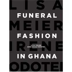 Funeral Fashion, Fachbücher von Lisa Meier, Irene Odotei