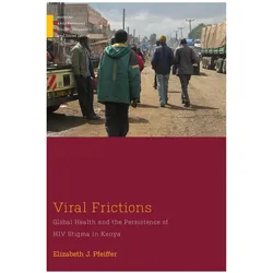 Viral Frictions, Fachbücher von Elizabeth J. Pfeiffer