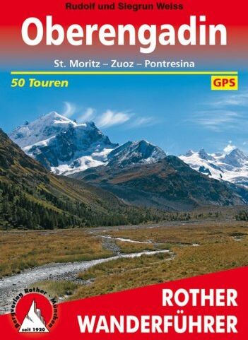 Rudolf Weiss - Oberengadin - St. Moritz, Zuoz, Pontresina (Rother Wanderführer) - Preis vom 19.10.2026 19:33:35 h