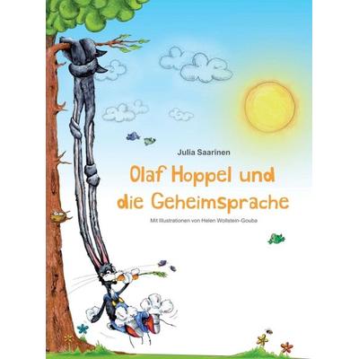 Olaf Hoppel und die Geheimsprache, Gebundene Ausgabe von Julia Saarinen, Buchschmiede, 978-3-99070-557-5