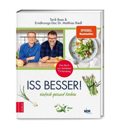 Iss besser!, Gebundene Ausgabe von Matthias Riedl,Tarik Rose, ZS - ein Verlag der Edel Verlagsgruppe, 978-3-96584-096-6