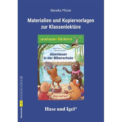 Begleitmaterial: Abenteuer in der Biberschule, Taschenbuch von Mareike Pfister, Hase und Igel Verlag, 978-3-86316-576-5