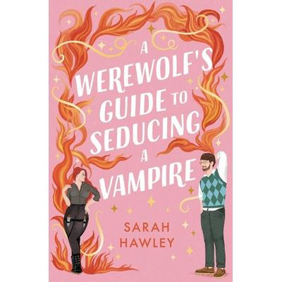 A Werewolf's Guide to Seducing a Vampire, Taschenbuch von Sarah Hawley, Orion Publishing Group, 978-1-399-60895-4