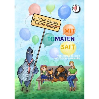 Caratup Raukel mit Tomatensaft, Taschenbuch von Kamill Eliasch, Tolino Media, 978-3-7592-0180-5