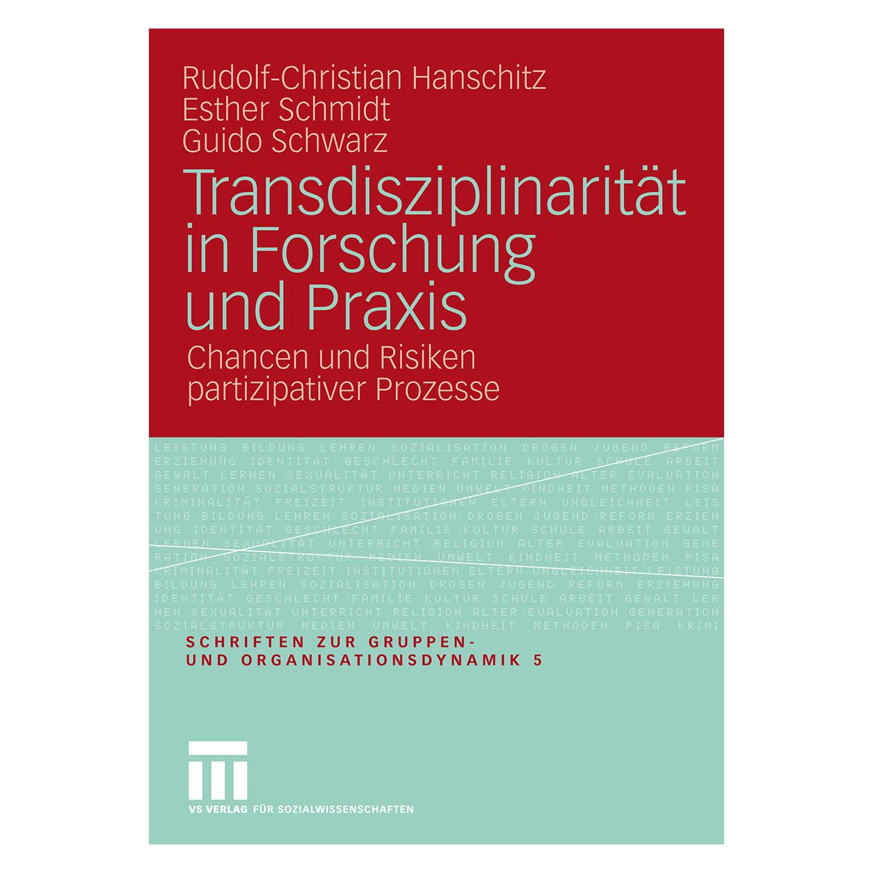 VS Transdisziplinarität in Forschung und Praxis (Deutsch, Softcover, Esther Schmidt, Guido Schwarz, Rudolf-Christian Hanschitz) (7751863)