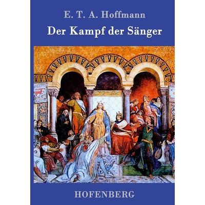Der Kampf der Sänger, Gebundene Ausgabe von E.T.A. Hoffmann, Hofenberg, 978-3-8430-9871-7