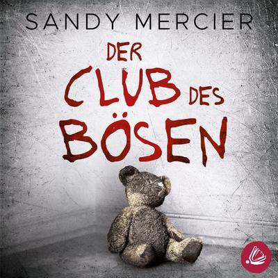 Der Club des Bösen - Sandy Mercier, Audio, 4066338486073