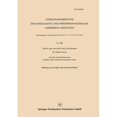 Beitrag zur Struktur des Montmorillonit, Taschenbuch von Hans-Ernst Schwiete, VS Verlag für Sozialwissenschaften, 978-3-663-03541-1