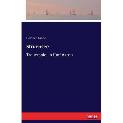 Struensee, Taschenbuch von Heinrich Laube, Hansebooks, 978-3-7433-6025-9