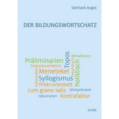 Der Bildungswortschatz, Taschenbuch von Gerhard Augst, Olms, Georg