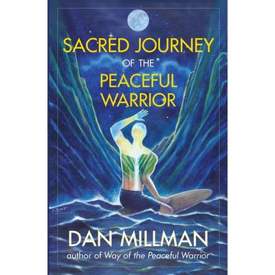 Sacred Journey of the Peaceful Warrior, Taschenbuch von Dan Millman, New World Library, 978-1-932073-10-2
