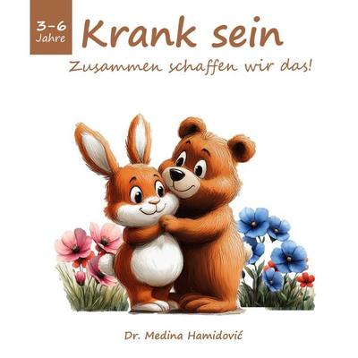 Krank sein, Gebundene Ausgabe von Medina Hamidovic, BoD – Books on Demand, 978-3-7693-1772-5
