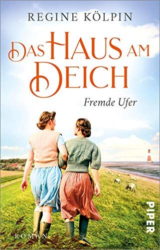 Regine Kölpin - Das Haus am Deich – Fremde Ufer (Das Haus am Deich 1): Roman Gefühlvoller Nordsee-Roman - Preis vom 02.10.2026 23:42:20 h