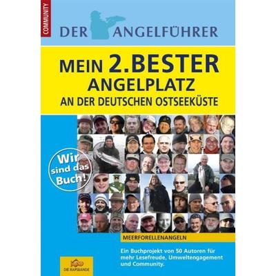 Angelführer 'Mein 2.Bester Angelplatz an der deutschen Ostseeküste'; Taschenbuch von , Verlag Die Rapsbande Udo Schroeter, 978-87--9931325-9