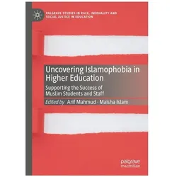 Uncovering Islamophobia in Higher Education, Fachbücher von Arif Mahmud, Maisha Islam