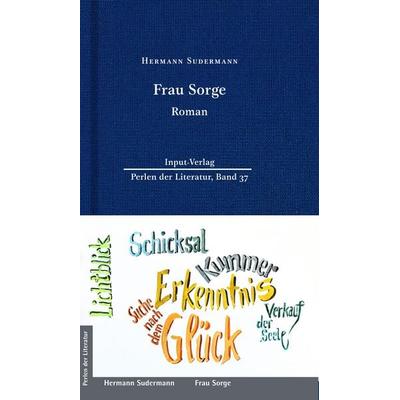 Frau Sorge, Gebundene Ausgabe von Hermann Sudermann, Input-Vlg, 978-3-941905-72-6