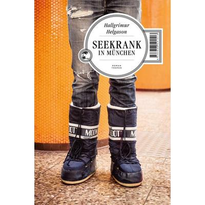 Seekrank in München, Gebundene Ausgabe von Hallgrímur Helgason, Tropen