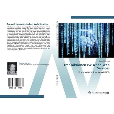 Transaktionen zwischen Web Services, Taschenbuch von Christof Mierzwa, AV Akademikerverlag, 978-3-639-41648-0
