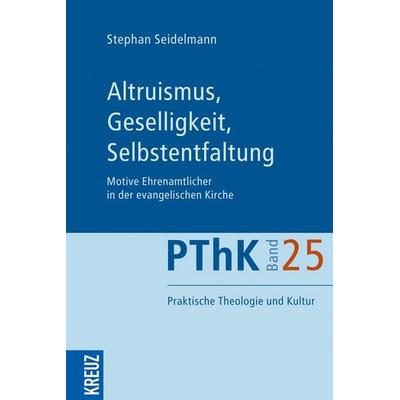Altruismus, Geselligkeit, Selbstentfaltung, Taschenbuch von Stephan Seidelmann, Herder, 978-3-451-61406-4