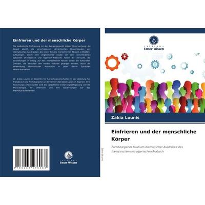 Einfrieren und der menschliche Körper, Taschenbuch von Zakia Lounis, Verlag Unser Wissen, 978-620-4-27608-3
