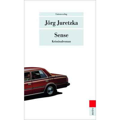 Sense, Taschenbuch von Jörg Juretzka, Unionsverlag, 978-3-293-20555-0