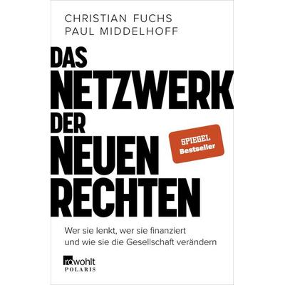 Das Netzwerk der Neuen Rechten, Taschenbuch von Christian Fuchs,Paul Middelhoff, Rowohlt Taschenbuch