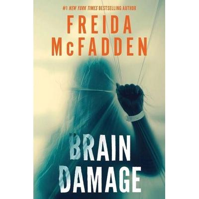 Brain Damage, Gebundene Ausgabe von Freida McFadden, Sourcebooks Casablanca, 978-1-4642-9081-7