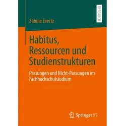 Habitus, Ressourcen und Studienstrukturen, Fachbücher von Sabine Evertz