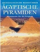 Alberto Siliotti - Ägyptische Pyramiden. Monumente für die Ewigkeit. Archäologischer Reiseführer - Preis vom 09.10.2026 07:28:09 h