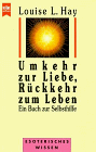 Hay, Louise L. - Umkehr zur Liebe, Rückkehr zum Leben - Preis vom 13.10.2026 11:25:28 h