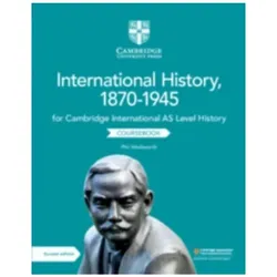 Cambridge International AS Level International History, 1870–1945 Coursebook, Schulbücher von Patrick Walsh-Atkins, Phil Wadsworth