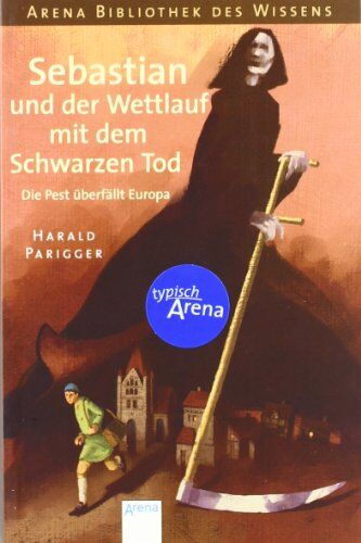 Harald Parigger - Sebastian und der Wettlauf mit dem Schwarzen Tod: Die Pest überfällt Europa - Preis vom 13.10.2026 11:25:28 h